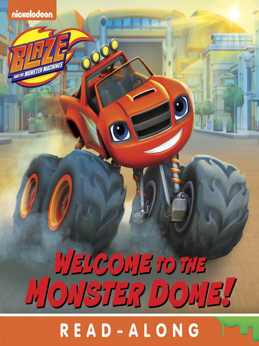 Title details for Welcome to the Monster Dome by Nickelodeon Publishing - Available